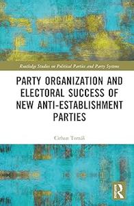 Party Organization and Electoral Success of New Anti–establishment Parties