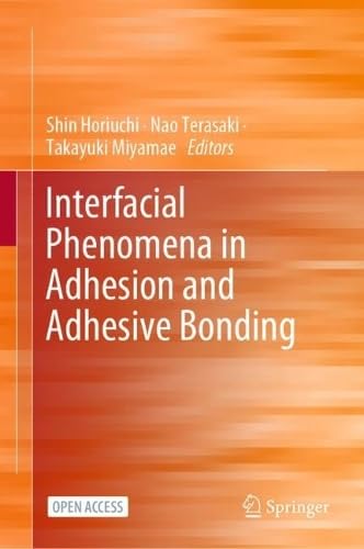 Interfacial Phenomena in Adhesion and Adhesive Bonding (2024)