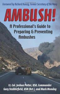 Ambush! A Professional’s Guide to Preparing and Preventing Ambushes