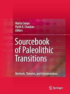 Sourcebook of Paleolithic Transitions Methods, Theories, and Interpretations