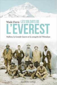 Les Soldats de l’Everest Mallory, la Grande Guerre et la conquête de l’Himalaya