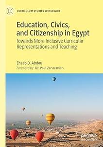 Education, Civics, and Citizenship in Egypt Towards More Inclusive Curricular Representations and Teaching