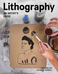 Lithography An Artist Guide