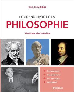 Le grand livre de la philosophie  Histoire des idées en Occident