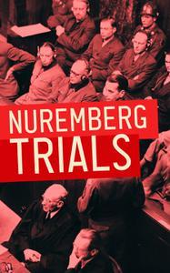 The Nuremberg Trials (Vol. 1-22) Complete Transcript of the Trials From the Beginning until the Sentencing