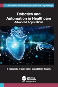 Robotics and Automation in Healthcare Advanced Applications