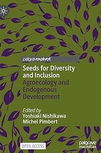 Seeds for Diversity and Inclusion Agroecology and Endogenous Development