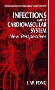 Infections and the Cardiovascular System New Perspectives (2024)