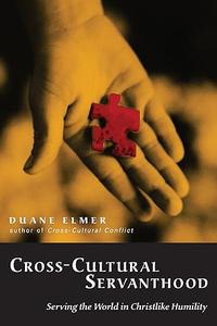 Cross-Cultural Servanthood Serving the World in Christlike Humility
