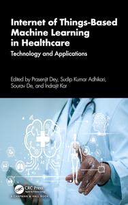 Internet of Things-Based Machine Learning in Healthcare Technology and Applications