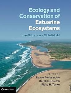 Ecology and Conservation of Estuarine Ecosystems Lake St Lucia as a Global Model