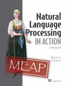 Natural Language Processing in Action, Second Edition (MEAP V12)