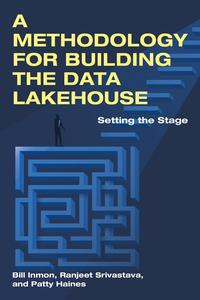 A Methodology for Building the Data Lakehouse