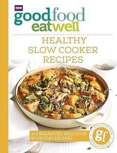 Good Food Eat Well Healthy Slow Cooker Recipes (2024)