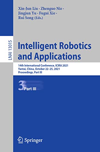 Intelligent Robotics and Applications (Part III)