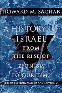 A History of Israel From the Rise of Zionism to Our Time