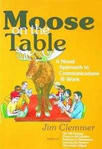 Moose on the Table A Novel Approach to Communications @ Work
