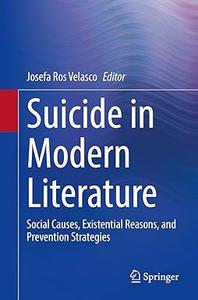 Suicide in Modern Literature Social Causes, Existential Reasons, and Prevention Strategies
