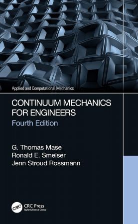 Continuum Mechanics for Engineers (Applied and Computational Mechanics), 4th Edition