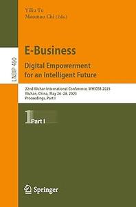 E-Business. Digital Empowerment for an Intelligent Future 22nd Wuhan International Conference, WHICEB 2023, Wuhan, Chin