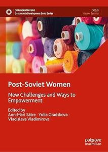 Post-Soviet Women New Challenges and Ways to Empowerment