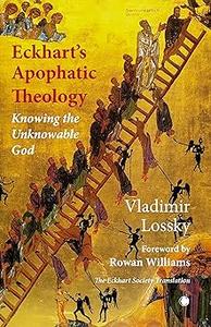 Eckhart’s Apophatictheology Knowing the Unknowable God