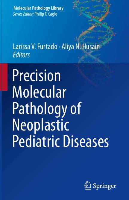 Precision Molecular Pathology of Neoplastic Pediatric Diseases (2024)