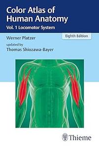 Color Atlas of Human Anatomy Vol. 1 Locomotor System Ed 8