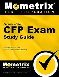 Secrets of the CFP Exam Study Guide CFP® Test Review for the Certified Financial Planner Exam