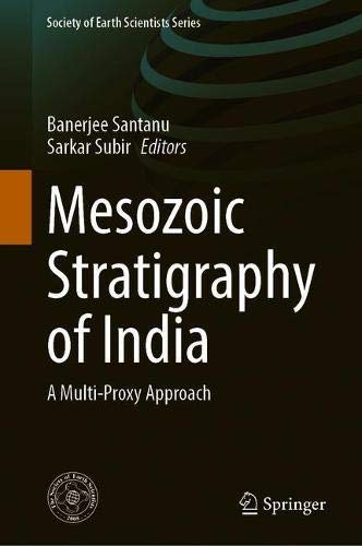 Mesozoic Stratigraphy of India A Multi-Proxy Approach (2024)