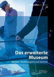 Das erweiterte Museum Medien, Technologien und Internet