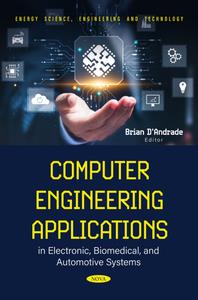 Computer Engineering Applications in Electronic, Biomedical, and Automotive System