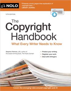 The Copyright Handbook What Every Writer Needs to Know, 15th Edition