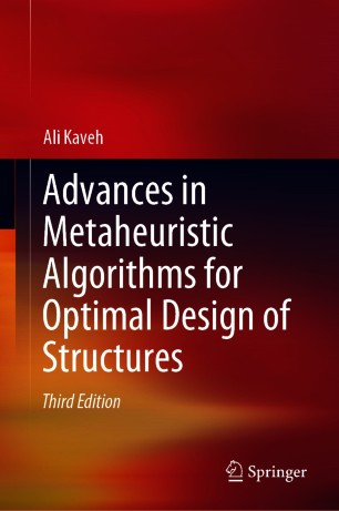 Advances in Metaheuristic Algorithms for Optimal Design of Structures, Third Edition (2024)