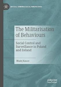 The Militarisation of Behaviours Social Control and Surveillance in Poland and Ireland