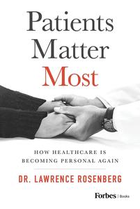 Patients Matter Most How Healthcare Is Becoming Personal Again