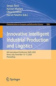 Innovative Intelligent Industrial Production and Logistics 4th International Conference, IN4PL 2023, Rome, Italy, Novem