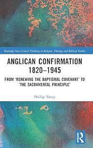 Anglican Confirmation 1820–1945
