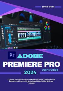 Adobe Premiere Pro 2024 User's Guide