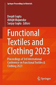 Functional Textiles and Clothing 2023 Proceedings of 3rd International Conference on Functional Textiles & Clothing 202