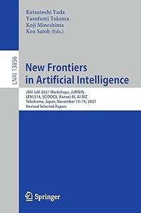 New Frontiers in Artificial Intelligence JSAI-isAI 2021 Workshops, JURISIN, LENLS18, SCIDOCA, Kansei-AI, AI-BIZ, Yokoha