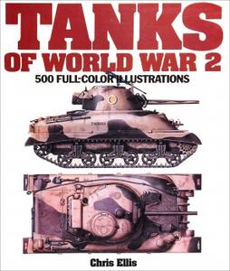 Tanks of World War 2 500 Full-Color Illustrations