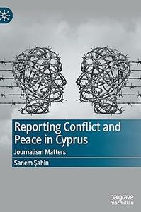 Reporting Conflict and Peace in Cyprus Journalism Matters