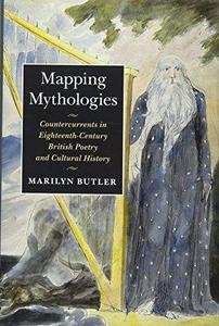 Mapping mythologies  countercurrents in eighteenth-century poetry and cultural history