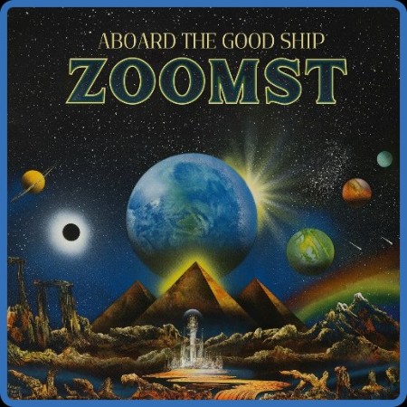 Zoomst - Aboard The Good Ship 2024