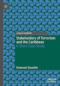 Stakeholders of Terrorism and the Caribbean A Short Case Study