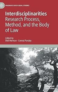 Interdisciplinarities Research Process, Method, and the Body of Law