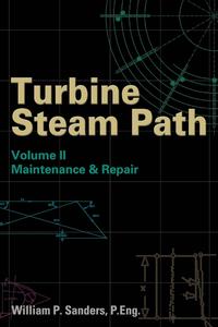 Turbine Steam Path Maintenance & Repair, Vol. 2 (2024)