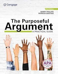 The Purposeful Argument A Practical Guide with APA Updates  Ed 3