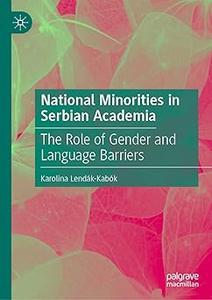National Minorities in Serbian Academia The Role of Gender and Language Barriers